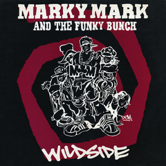 Marky Mark & The Funky Bunch – Wildside