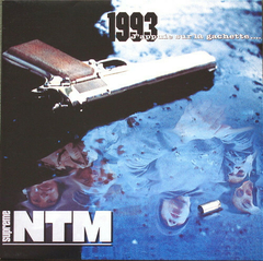 Supreme NTM* – 1993 J'appuie Sur La Gachette...