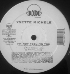 Yvette Michele – I'm Not Feeling You na internet