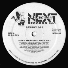 Sparky Dee – Don't Make Me Laugh