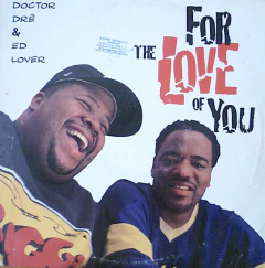 Doctor Dré & Ed Lover – For The Love Of You