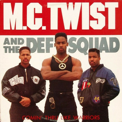 MC Twist & The Def Squad – Comin' Thru Like Warriors