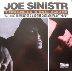 Joe Sinistr Featuring Terminator X & The Godfathers Of Threatt ‎– Under The Sun