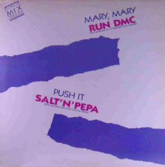 Run-DMC / Salt 'N' Pepa – Mary, Mary / Push It
