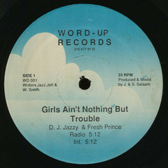 D.J. Jazzy & Fresh Prince – Girls Ain’t Nothing But Trouble