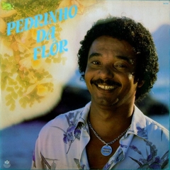 Pedrinho Da Flor – Pedrinho Da Flor