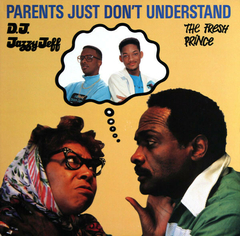 Dj Jazzy Jeff & The Fresh Prince - Parents Just Don't Understand