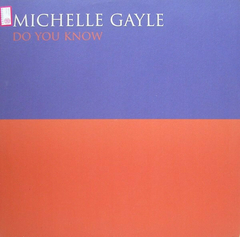 Michelle Gayle – Do You Know