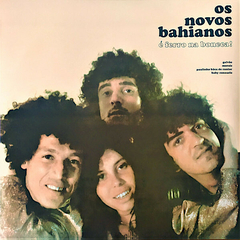 Os Novos Bahianos – É Ferro Na Boneca!