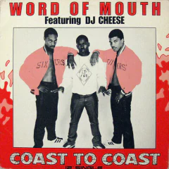 Word Of Mouth Featuring DJ Cheese – Coast To Coast