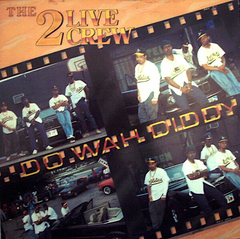 The 2 Live Crew – Do Wah Diddy