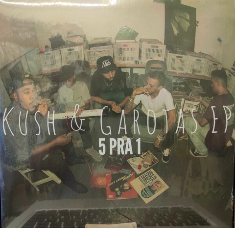 5 Pra 1 – Kush & Garotas EP