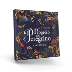 El PROGRESO DEL PEREGRINO EDICIÓN ILUSTRADA TAPA DURA - JOHN BUNYAN