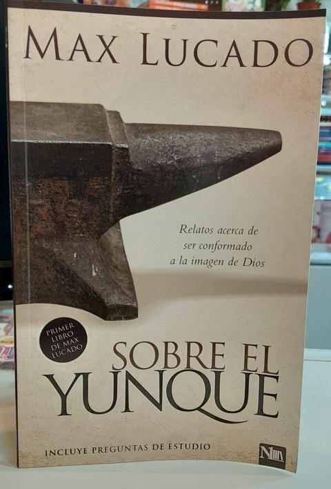 Sobre el Yunque Max Lucado