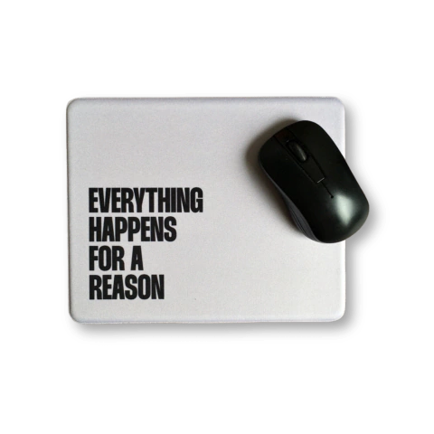 Mousepad - Everything happens for a reason