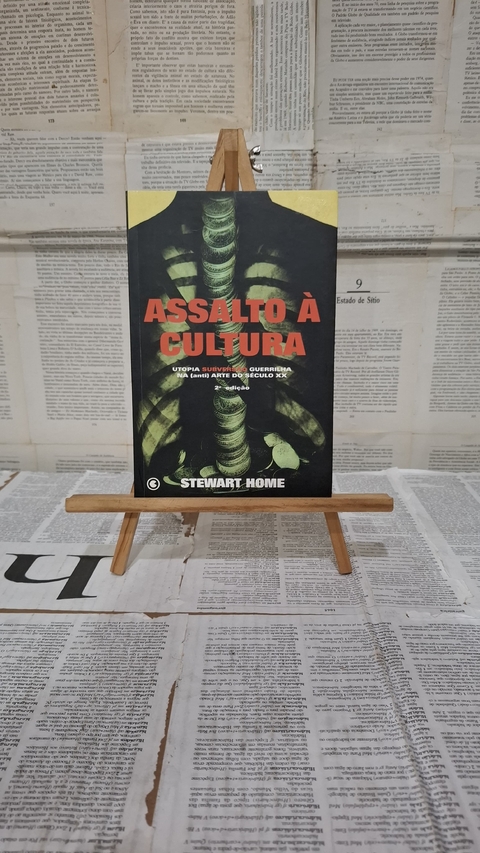 Assalto à Cultura - Utopia subversão guerilha na (anti) Arte do Século XX