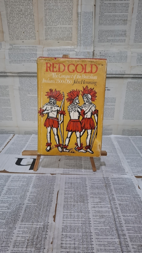 Red Gold - The conquest of the Brazilian Indians, 1500-1760.