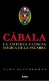 Cábala - La Antigua Ciencia Mágica de la Palabra
