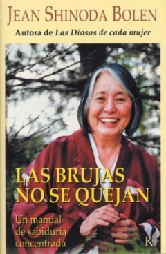 Las Brujas No Se Quejan - Un Manual de Sabiduría Concentrada