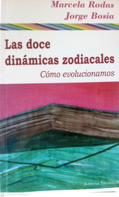Las doce dinámicas zodiacales - Cómo evolucionamos
