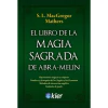 El Libro de la Magia Sagrada de Abra-Melin