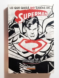 Lo que quizá no sabías de Superman