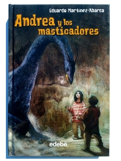 Andrea y los masticadores Eduardo Martínez-Abarca