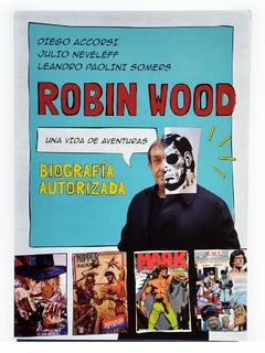 Robin Wood Una Vida de Aventuras