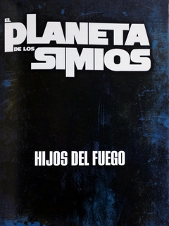 El Planeta de los Simios Volumen 3 Hijos del Fuego
