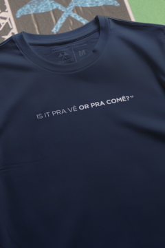 CAMISETA "IS IT PRA VÊ OR PRA COMÊ?" na internet