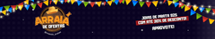 Banner da categoria ARRAIÁ DE OFERTAS