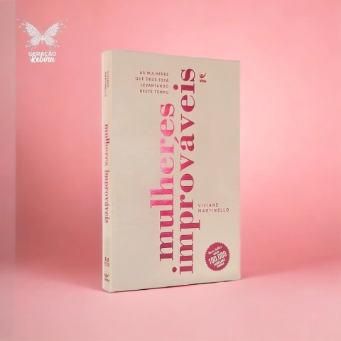 Mulheres Improváveis Viviane Martinello