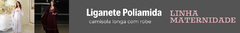 Banner da categoria Camisolas Maternidade longa com Robe na Liganete 