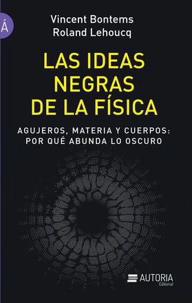 IDEAS NEGRAS DE LA FISICA