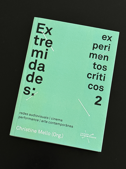 Extremidades: Experimentos Críticos - Vol 02. Org. Christine Mello - comprar online