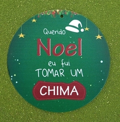 Kit 3 Vira Mates " Querido Noel eu fui tomar um chima "