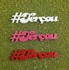 Kit 3 Peças Palavras de Acrílico para Chimarrão " Terçou " n42