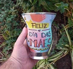 Cuia Baixa Forrada " Feliz dia das Mães "