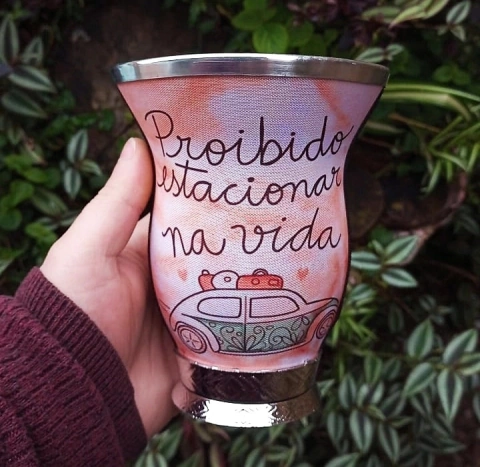 Cuia Baixa Forrada " Proibido estacionar na vida "