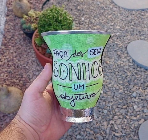 Cuia Baixa Forrada " Faça dos seus sonhos um objetivo "