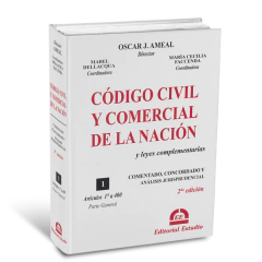 Tomo I. Parte General. Código Civil y Comercial Comentado (Encuadernado) -2da ed- (Dirección: Oscar J. AMEAL)