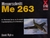 Schiffer X-Planes of the third reich Messerschmitt Me-263