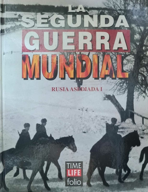 Time La Segunda Guerra Mundial Rusia asediada I
