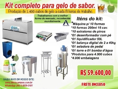 Kit Completo Gelo Sabor 1.400 cubos 200ml a cada 8 horas de trabalho.