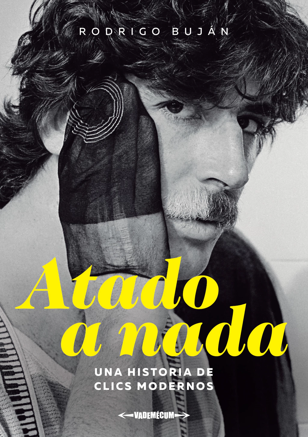 Atado a nada (Una historia de Clics modernos) - Rodrigo Buján