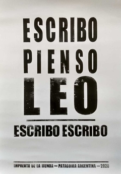 Afiche "Escribo, pienso, leo. Escribo, escribo"