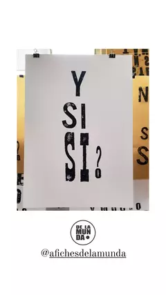 Y si si?