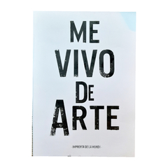 Afiche "Me vivo de Arte"