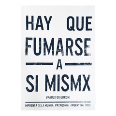 Hay que fumarse a si mismx