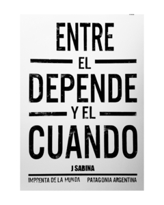 Entre el Depende y el Cuando